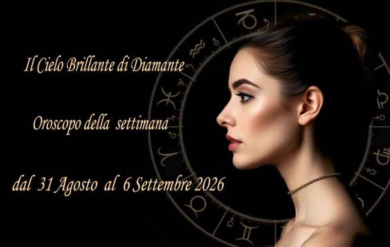 Oroscopo settimana dal 31 agosto al 6 settembre 2026