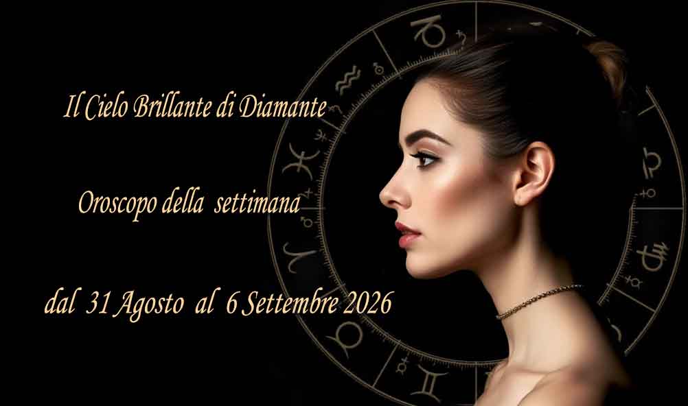 Oroscopo settimana dal 31 agosto al 6 settembre 2026