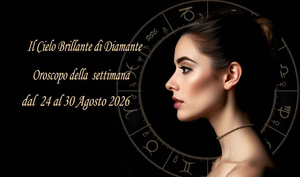 Oroscopo settimana dal 24 al 30 agosto 2026