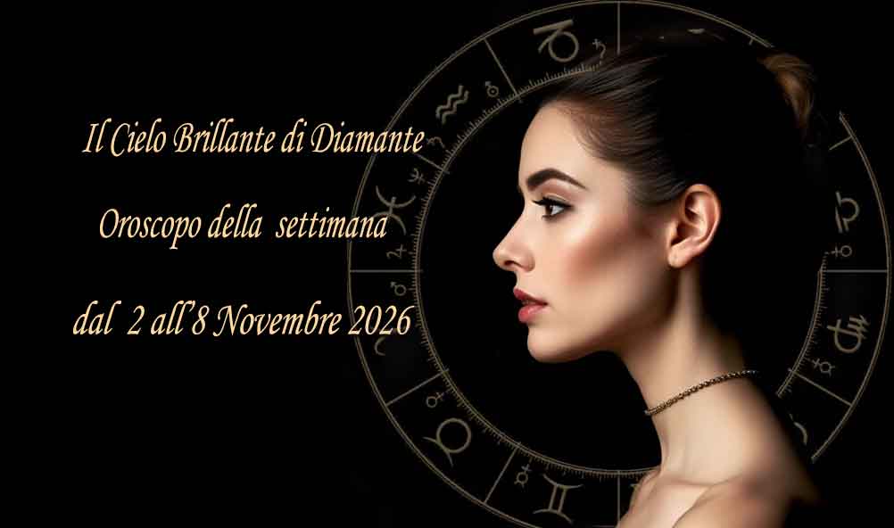Oroscopo della settimana dal 2 all'8 novembre 2026